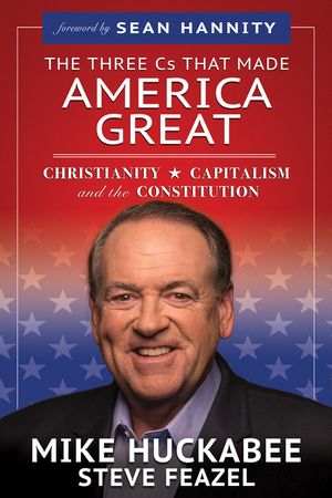 The Three Cs That Made America Great: Christianity, Capitalism and the Constitution image number 0