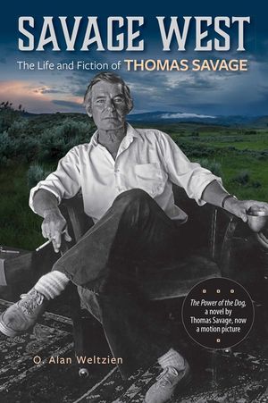 Savage West: The Life and Fiction of Thomas Savage image number 0