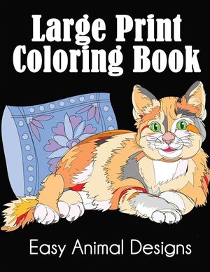 Large Print Coloring Book: Easy Animal Designs image number 0