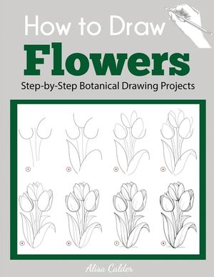 How to Draw Flowers: Step-by-Step Botanical Drawing Projects image number 0