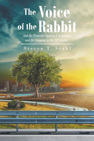 The Voice of the Rabbit: And the Proactive approach to hunting and fur trapping in the 21st century image number 0