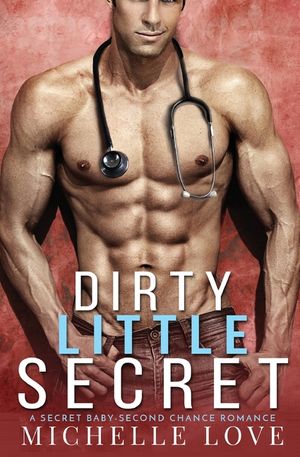 Dirty Little Secret: A Secret Baby - Second Chance Romance image number 0