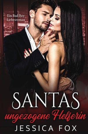 Santas ungezogene Helferin: Ein Bad Boy Liebesroman image number 0