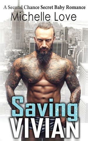 Saving Vivian: A Second Chance Secret Baby Romance. image number 0