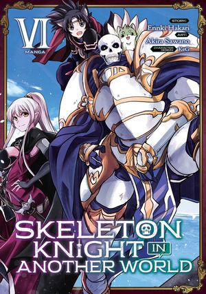 Skeleton Knight in Another World (Manga) Vol. 6 image number 0