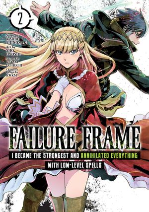 Failure Frame: I Became the Strongest and Annihilated Everything with Low-Level Spells (Manga) Vol. 2 image number 0