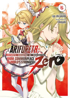 Arifureta: From Commonplace to World's Strongest Zero (Light Novel) Vol. 6 image number 0