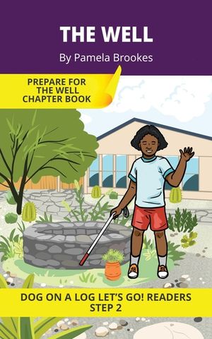 The Well: Short Decodable Books Prepare Students for Reading DOG ON A LOG Decodable Chapter Books. For Beginning Readers and Students with Dyslexia. ( image number 0