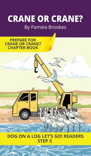 Crane or Crane?: Short Decodable Books Prepare Students for Reading DOG ON A LOG Decodable Chapter Books. For Beginning Readers and Students with Dysl image number 0
