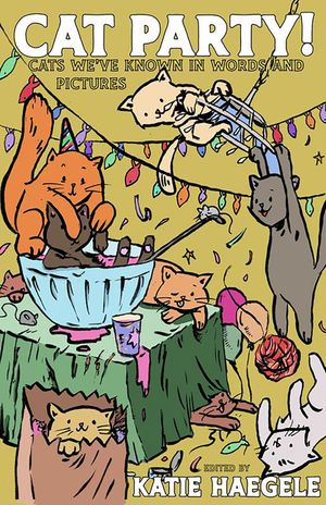 Cat Party!: Cats We've Known in Words and Pictures image number 0