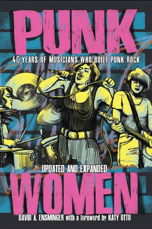 Punk Women: 40 Years of Musicians Who Built Punk Rock image number 0