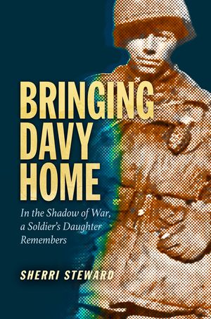 Bringing Davy Home: In the Shadow of War, a Soldier's Daughter Remembers image number 0