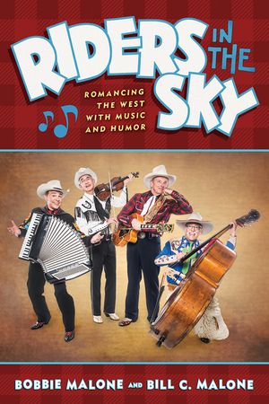 Riders in the Sky: Romancing the West with Music and Humor image number 0