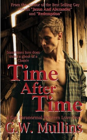 Time After Time A Gay Paranormal Western Love Story image number 0