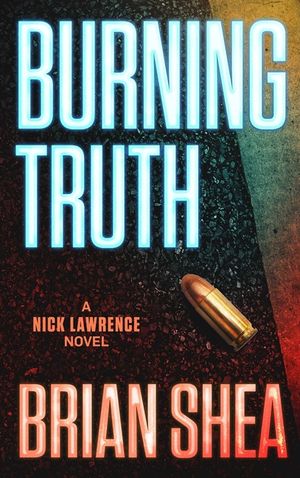 Burning Truth: A Nick Lawrence Novel image number 0