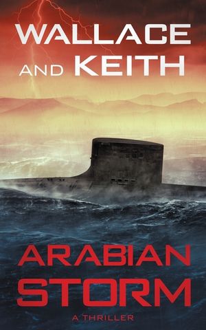 Arabian Storm: A Hunter Killer Novel image number 0