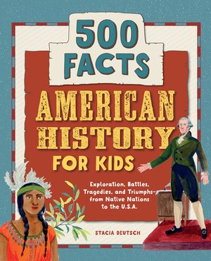 American History for Kids: 500 Facts! image number 0