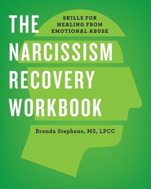 The Narcissism Recovery Workbook: Skills for Healing from Emotional Abuse image number 0