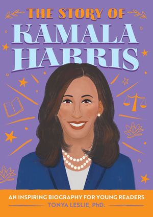 The Story of Kamala Harris: A Biography Book for New Readers image number 0