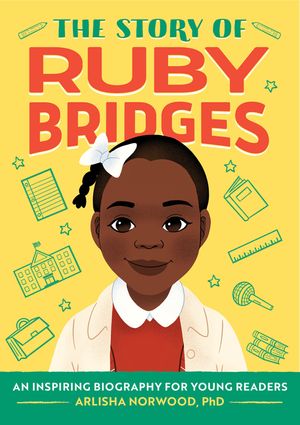 The Story of Ruby Bridges: A Biography Book for New Readers image number 0