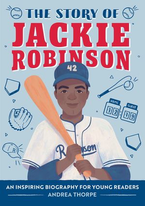 The Story of Jackie Robinson: A Biography Book for New Readers image number 0