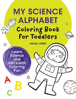My Science Alphabet Coloring Book for Toddlers: Learn Science and ABCs with Coloring Fun image number 0