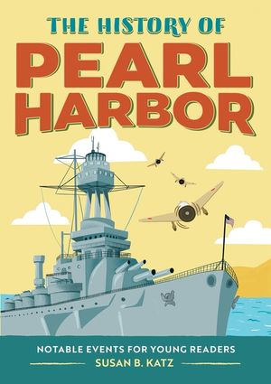 The History of Pearl Harbor: A World War II Book for New Readers image number 0