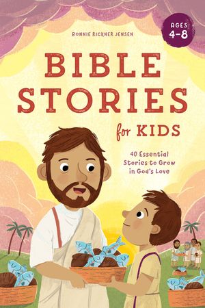 Bible Stories for Kids: 40 Essential Stories to Grow in God's Love image number 0