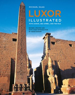 Luxor Illustrated, Revised and Updated: With Aswan, Abu Simbel, and the Nile image number 0