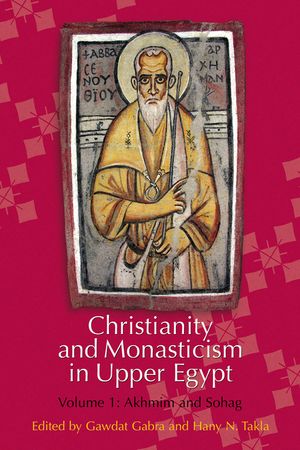 Christianity and Monasticism in Upper Egypt: Volume 1: Akhmim and Sohag image number 0