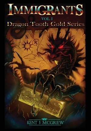 Immigrants: Volume I - Dragon Tooth Gold Series image number 0
