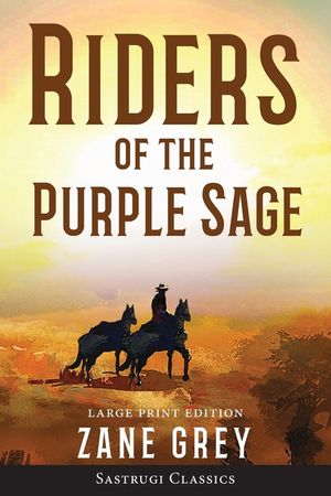 Riders of the Purple Sage (Annotated) LARGE PRINT image number 0