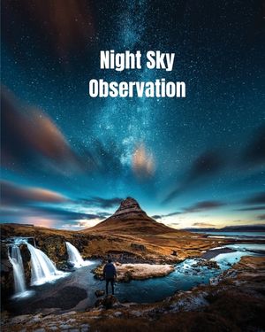 Night Sky Observation: Astronomy Journal Gift, Stars, Space & Galaxy Observations & Notes, Telescope Notebook, Book image number 0