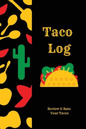 Taco Log: Tacos Review Journal, Mexican Food, Gift, Notebook, Diary, Book image number 0