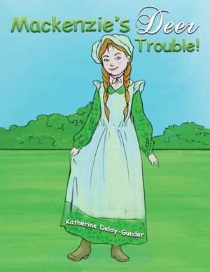 Mackenzie's Deer Trouble! image number 0