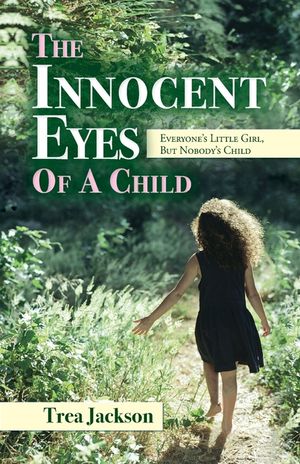 The Innocent Eyes of a Child: Everyone's Little Girl, But Nobody's Child image number 0