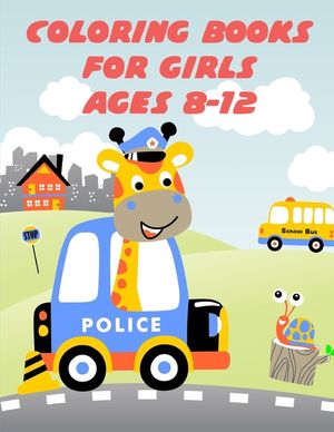 Coloring Books For Girls Ages 8-12: Easy and Funny Animal Images image number 0