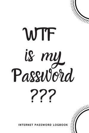 WTF Is My Password: Internet Password Logbook- White image number 0