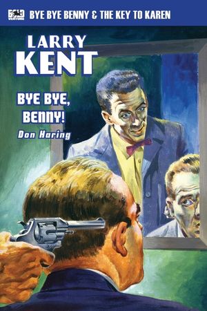 Larry Kent: Bye Bye, Benny! & The Key to Kate image number 0
