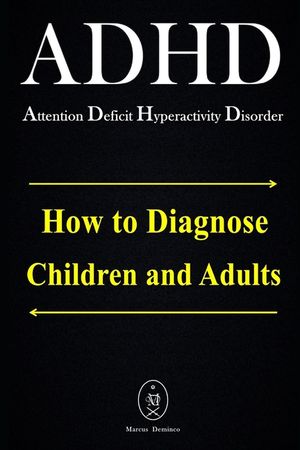 ADHD - Attention Deficit Hyperactivity Disorder. How to Diagnose Children and Adults image number 0