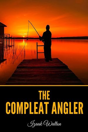 The Compleat Angler image number 0