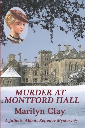 Murder at Montford Hall: A Juliette Abbott Regency Mystery image number 0