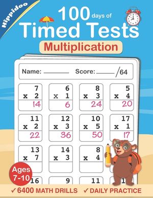 Timed Tests: Multiplication Math Drills, Practice 100 days of speed drills: Digits 0-12, Grades 3-5 image number 0