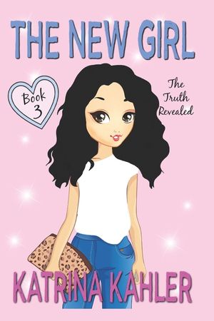 The New Girl: Book 3 - The Truth Revealed image number 0