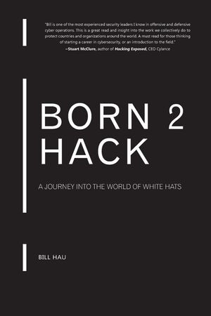 Born 2 Hack: A journey into the world of the White Hats image number 0