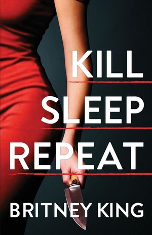 Kill Sleep Repeat: A Psychological Thriller image number 0