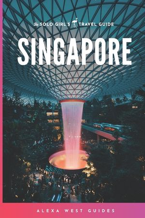 Singapore: The Solo Girl's Travel Guide image number 0