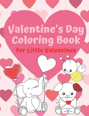 Valentine's Day Coloring Book for Little Valentines: For Artistic Little Hands Aged 1 to 3 image number 0