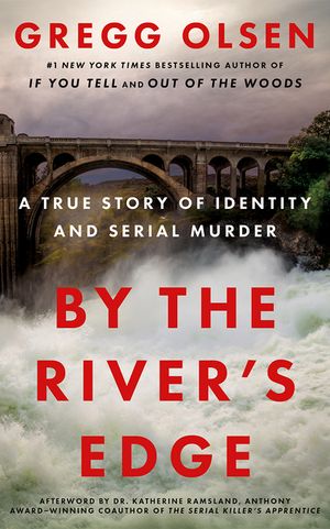 By the River's Edge: The True Story of Identity and Serial Murder image number 0