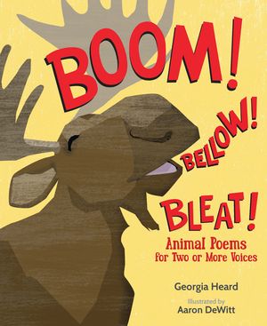 Boom! Bellow! Bleat!: Animal Poems for Two or More Voices image number 0
